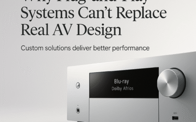 Why Plug-and-Play Systems Can’t Replace Real AV Design